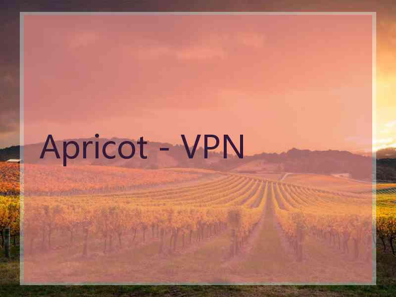 Apricot - VPN
